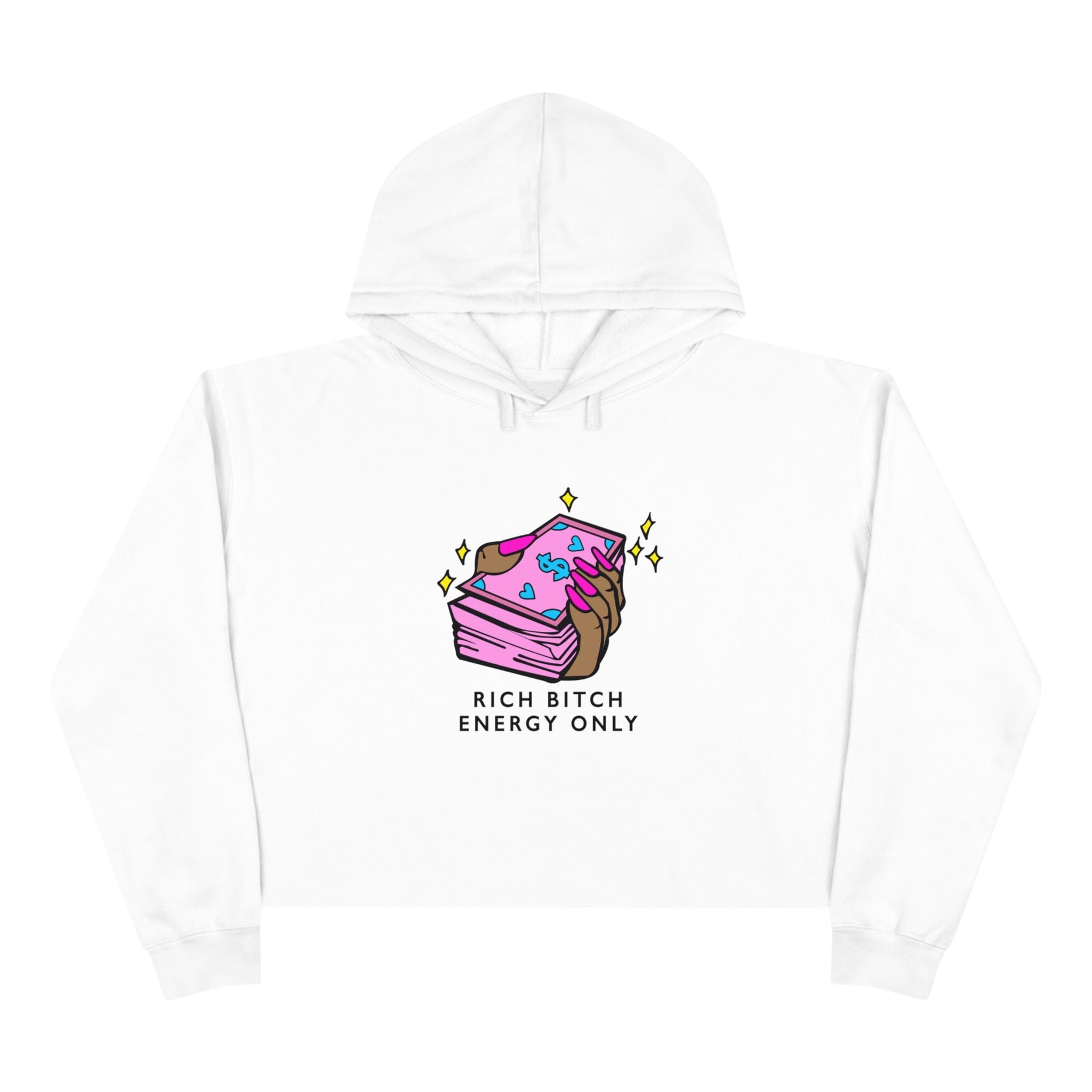 RICH BITCH ENERGY ONLY CROPPED HOODIE