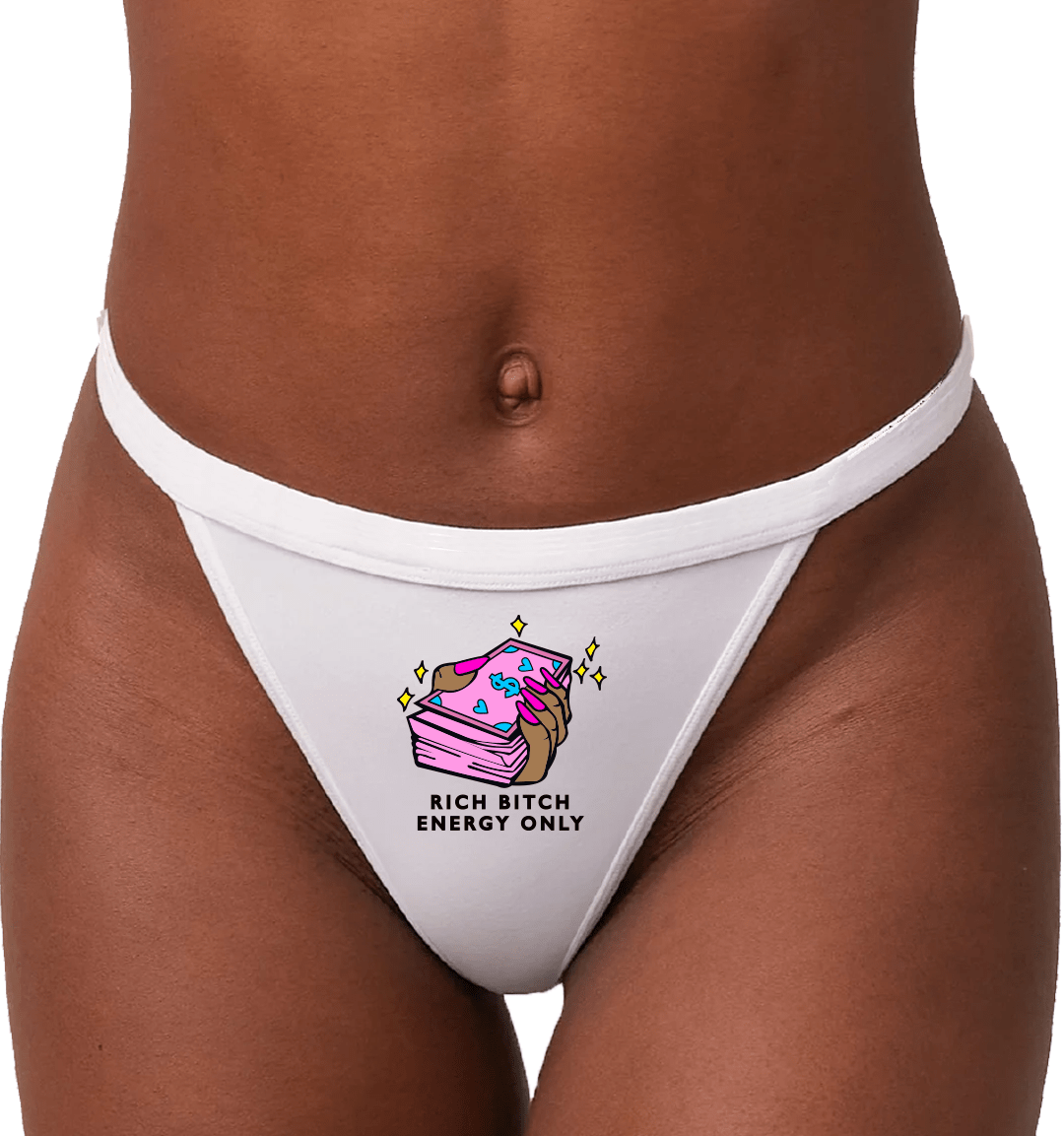 RICH BITCH ENERGY ONLY THONG